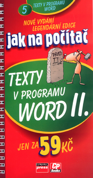 Jak na počítač Texty v programu Word II. - Kolektív autorov,Jiří Hlavenka
