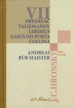 Predavač talizmanov Liberius Gaius od Porta Collina Andreas Búr Majster - Jozef Cíger Hronský