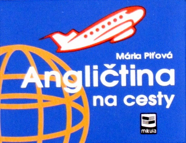 Angličtina na cesty - 2.vydanie - Mária Piťová,Marian Mikula