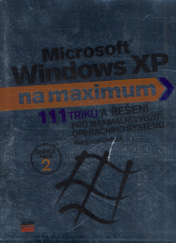 Microsoft Windows XP na maximum - Gralla Preston