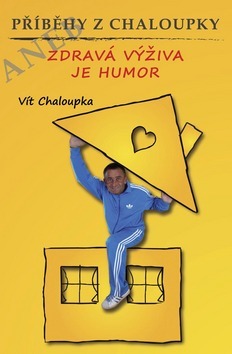 Příběhy z Chaloupky - Vít Chaloupka