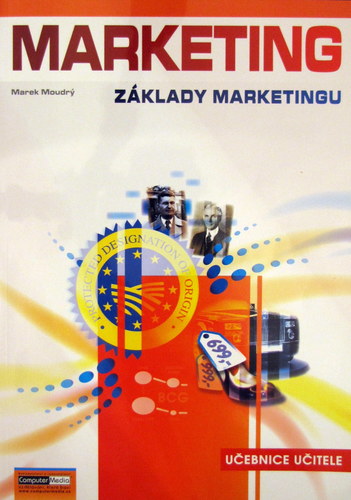 Marketing - Základy marketingu - Marek Moudrý