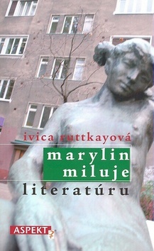 Marylin miluje literatúru - Ivica Ruttkayová