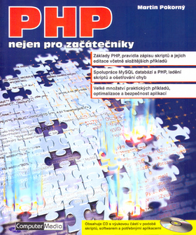 PHP nejen pro začátečníky + CD - Martin Pokorný