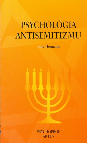 Psychológia antisemitizmu - Imre Hermann,neuvedený