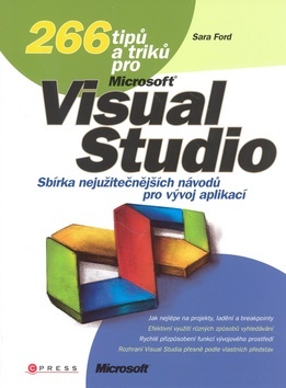 266 tipů a triků pro Microsoft Visual Studio - Sarah Fordová,neuvedený