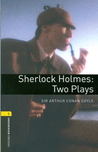 Sherlock Holmes: Two Plays - Arthur Conan Doyle,Philip Hood