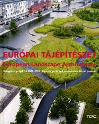 Európai tájépítészet / European Landscape Architecture