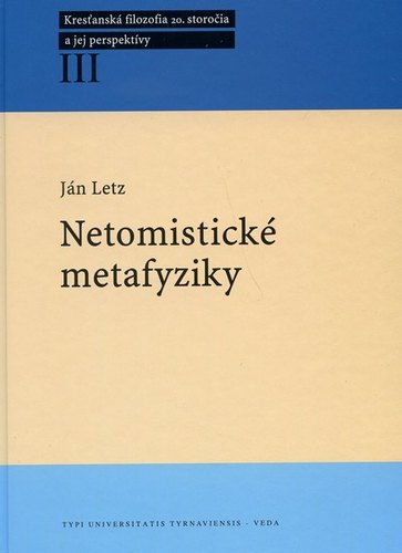 Netomistické metafyziky - Ján Letz