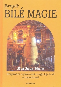 Brevíř bílé magie - Mathias Mala