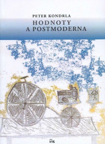 Hodnoty a postmoderna - Peter Kondrla