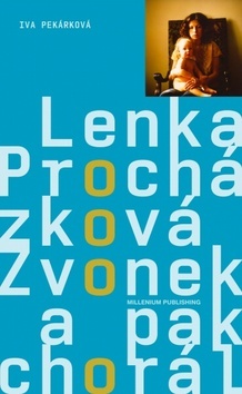 Zvonek a pak chorál - Iva Pekárková,Lenka Procházková