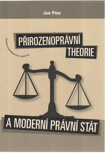 Přirozenoprávní theorie a moderní právní stát - Jan Pinz