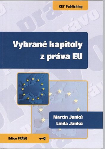 Vybrané kapitoly z práva EU - Linda Janků,Martin Janků