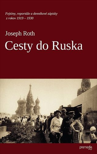 Cesty do Ruska - Joseph Roth,Zuzana Demjánová