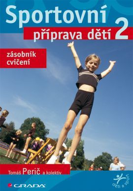 Sportovní příprava dětí 2 - Tomáš Perič,Kolektív autorov
