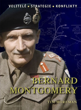 Bernard Montgomery - Tim Moreman