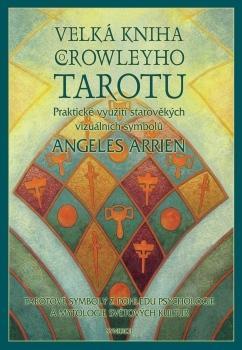 Velká kniha o Crowleyho tarotu - Angeles Arrien