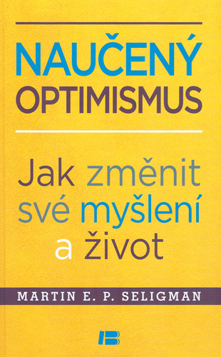 Naučený optimismus - Martin Seligman,Adéla Bartlová