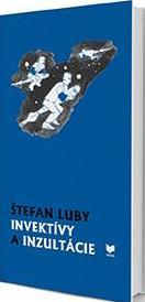 Invektívy a inzultácie - Štefan Luby