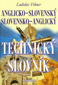 Anglicko-slovenský, slovensko-anglický technický slovník - Ladislav Véhner