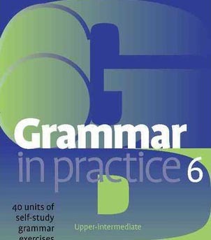 Grammar in Practice 6 - Upper-Inter