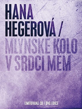 Hegerová Hana - Mlynské kolo v srdci mém (Speciální edice) CD+DVD