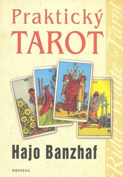 Prakticky Tarot - Hajo Banzhaf