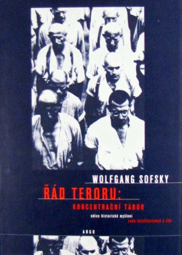 Řád teroru: koncentračný tábor - Wolfgang Sofsky