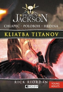 Percy Jackson 3: Kliatba titanov - Rick Riordan,Jana Veselá