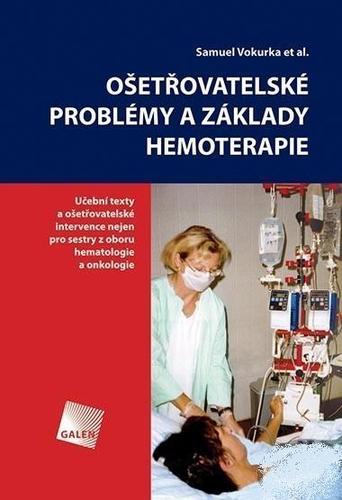 Ošetřovatelské problémy a základy hemote - Samuel Vokurka