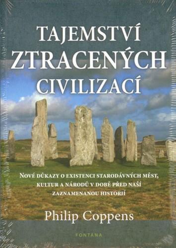 Tajemství ztracených civilizací - Philip Coppens,Jan Kozák