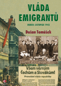 Vlada emigrantu - Dušan Tomášek