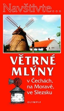 Větrné mlýny v Čechách, na Moravě ,ve Slezsku