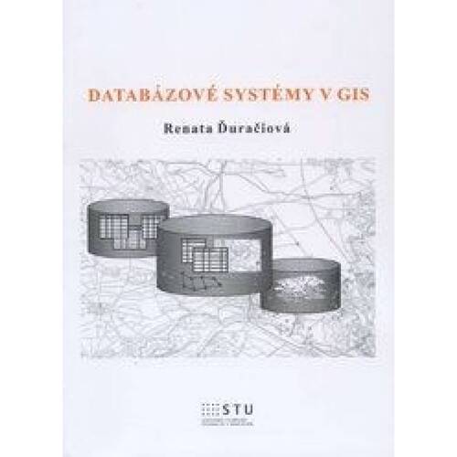 Databázové systémy v GIS - Renata Ďuračiová