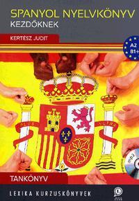 Spanyol nyelvkönyv kezdőknek - Tankönyv + CD - Judit Kertész