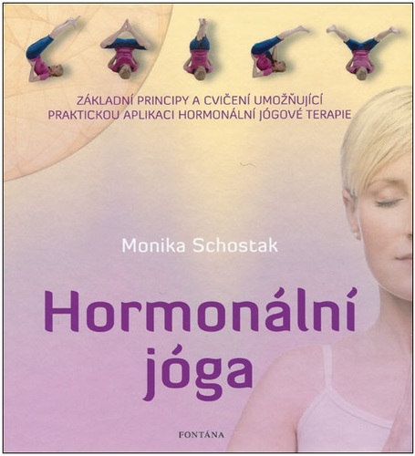 Hormonální jóga - Monika Schostak,Miroslav Hubáček