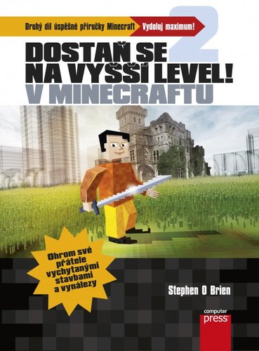 Dostaň se na vyšší level v Minecraftu - Stephen O’Brien