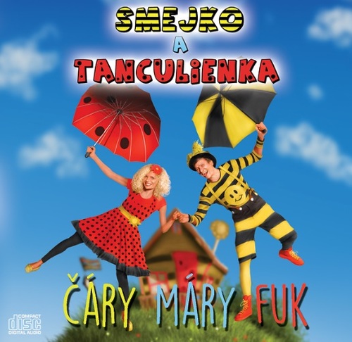 Smejko a Tanculienka - Čáry máry fuk CD