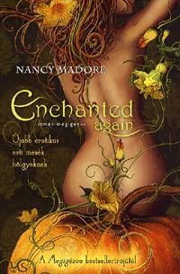 Enchanted again - Ismét megigézve - Nancy Madore