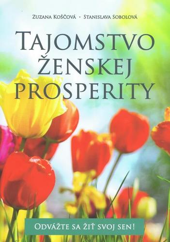 Tajomstvo ženskej prosperity - Zuzana Koščová