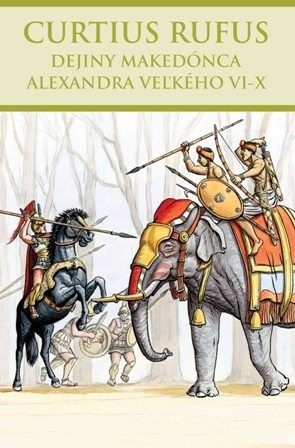 Dejiny Makedónca Alexandra Veľkého VI... - Rufus Q. Curtius,Thetis
