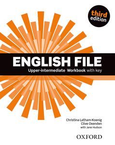 English File 3rd Edition Upper-Intermediate - Workbook with key - Christina Latham-Koenig,Clive Oxenden,Jane Hudson