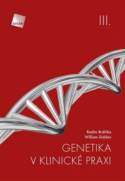 Genetika v klinické praxi III. - Radim Brdička,William Didden