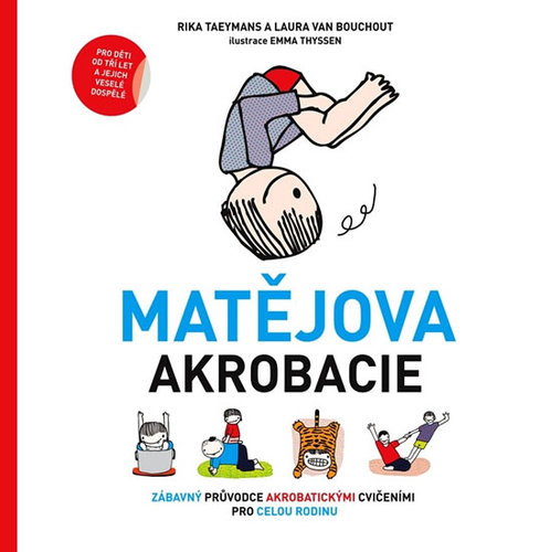 Matějova akrobacie - Zábavný průvodce akrobatickými cvičeními pro celou rodinu - Kolektív autorov
