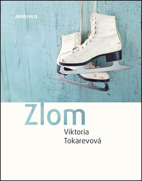 Zlom - Viktoria Tokarevová