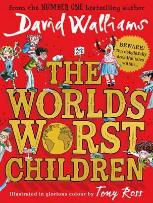 Worlds Worst Children - Tony Ross,David Walliams