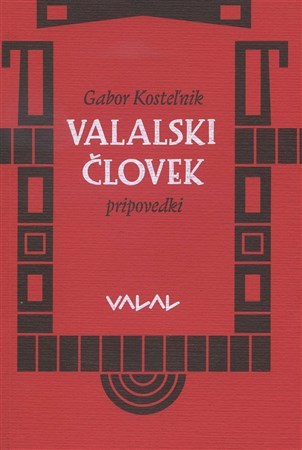 Valaski človek - Gabor Kosteľnik
