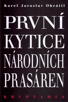 První Kytice národních prasáren - Jaroslav Karel Obrátil