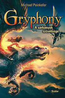 Gryphony 2. - A sárkányok szövetsége - Michael Peinkofer